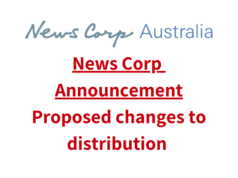 News Corp Australia announces proposed changes to distribution – 350+ territories down to 9