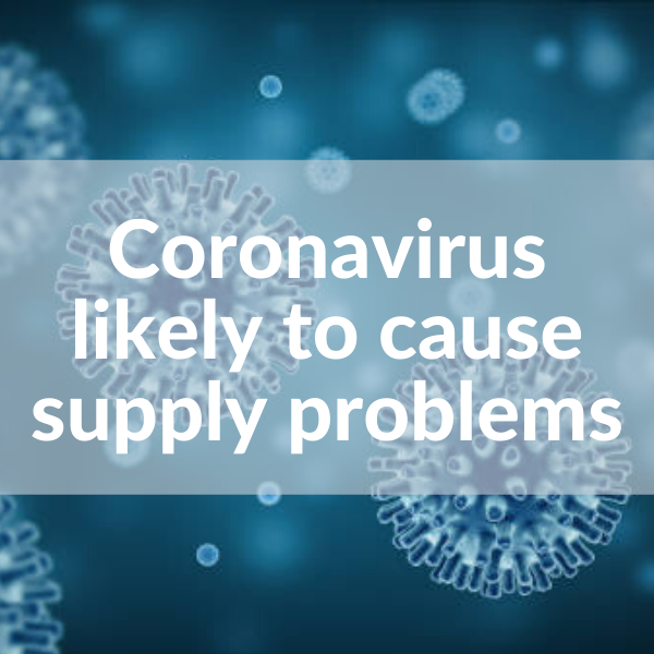 Coronavirus likely to cause supply problems in the future