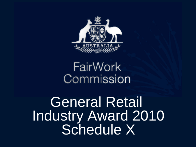 General Retail Industry Award – Schedule X – COVID19 pandemic provisions