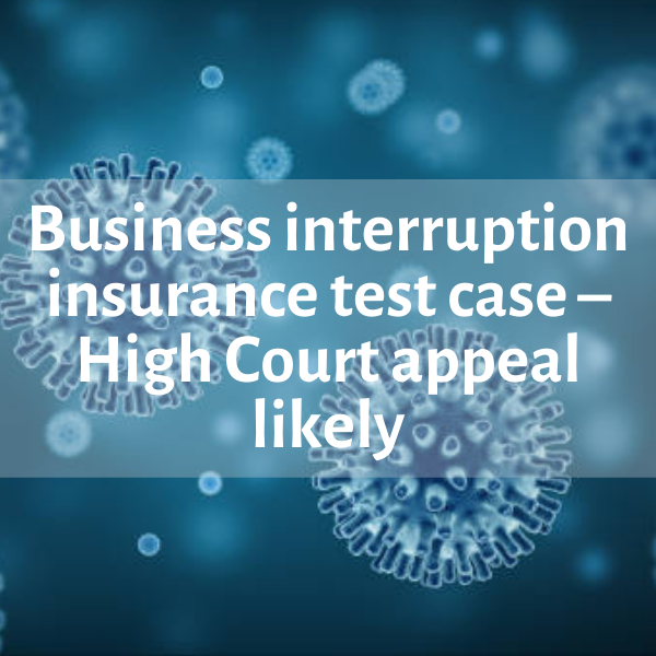 Business interruption insurance test case – High Court appeal likely