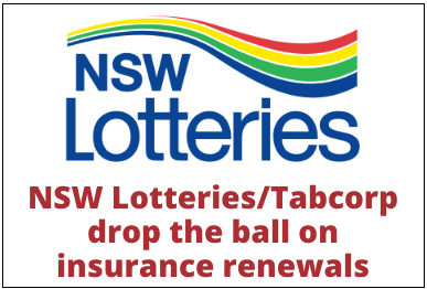NSW Lotteries/Tabcorp drop the ball on insurance renewals – do as I say, not as I do